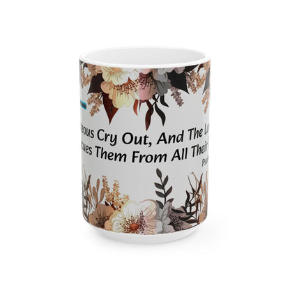 WHITE CERAMIC COFFEE MUG 11 oz AND 15 oz THE RIGHTEOUS CRY OUT PSALM 34:17