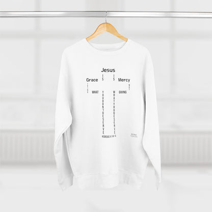 GRACE AND MERCY UNISEX PREMIUM COTTON CREWNECK SWEATSHIRT HEBREWS 4:14-16