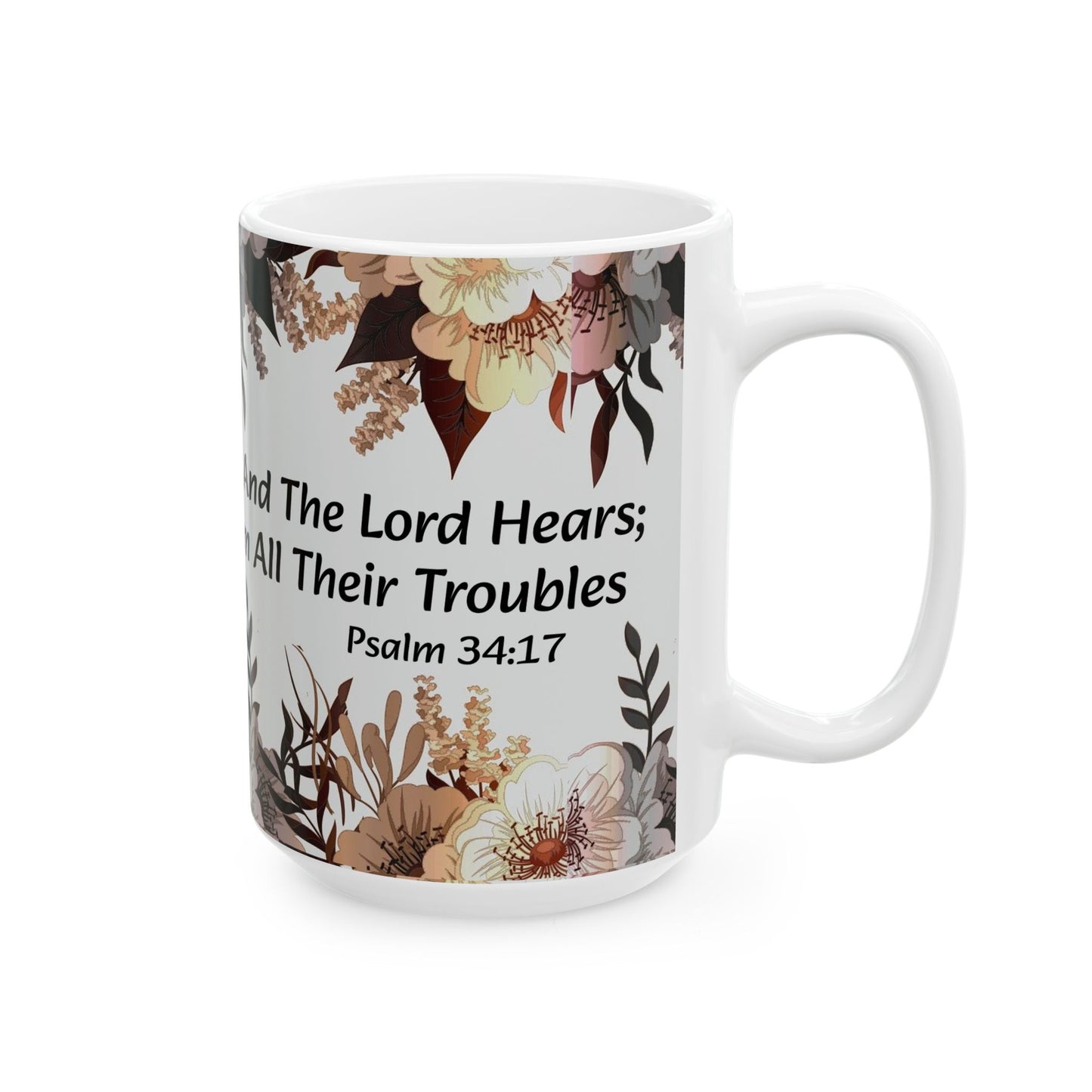 WHITE CERAMIC COFFEE MUG 11 oz AND 15 oz THE RIGHTEOUS CRY OUT PSALM 34:17