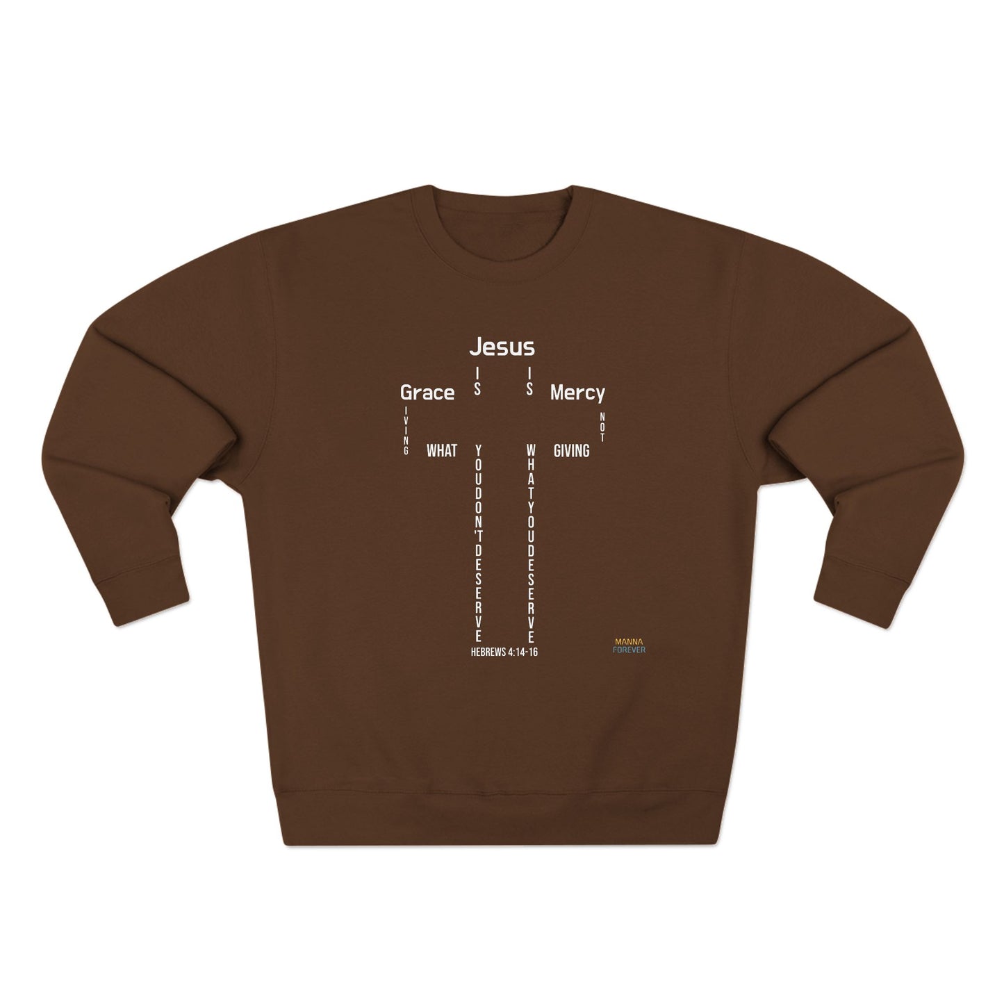 GRACE AND MERCY UNISEX PREMIUM COTTON CREWNECK SWEATSHIRT HEBREWS 4:14-16