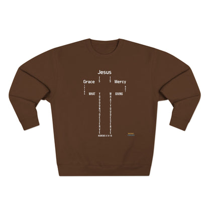 GRACE AND MERCY UNISEX PREMIUM COTTON CREWNECK SWEATSHIRT HEBREWS 4:14-16