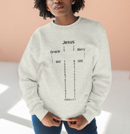 GRACE AND MERCY UNISEX PREMIUM COTTON CREWNECK SWEATSHIRT HEBREWS 4:14-16