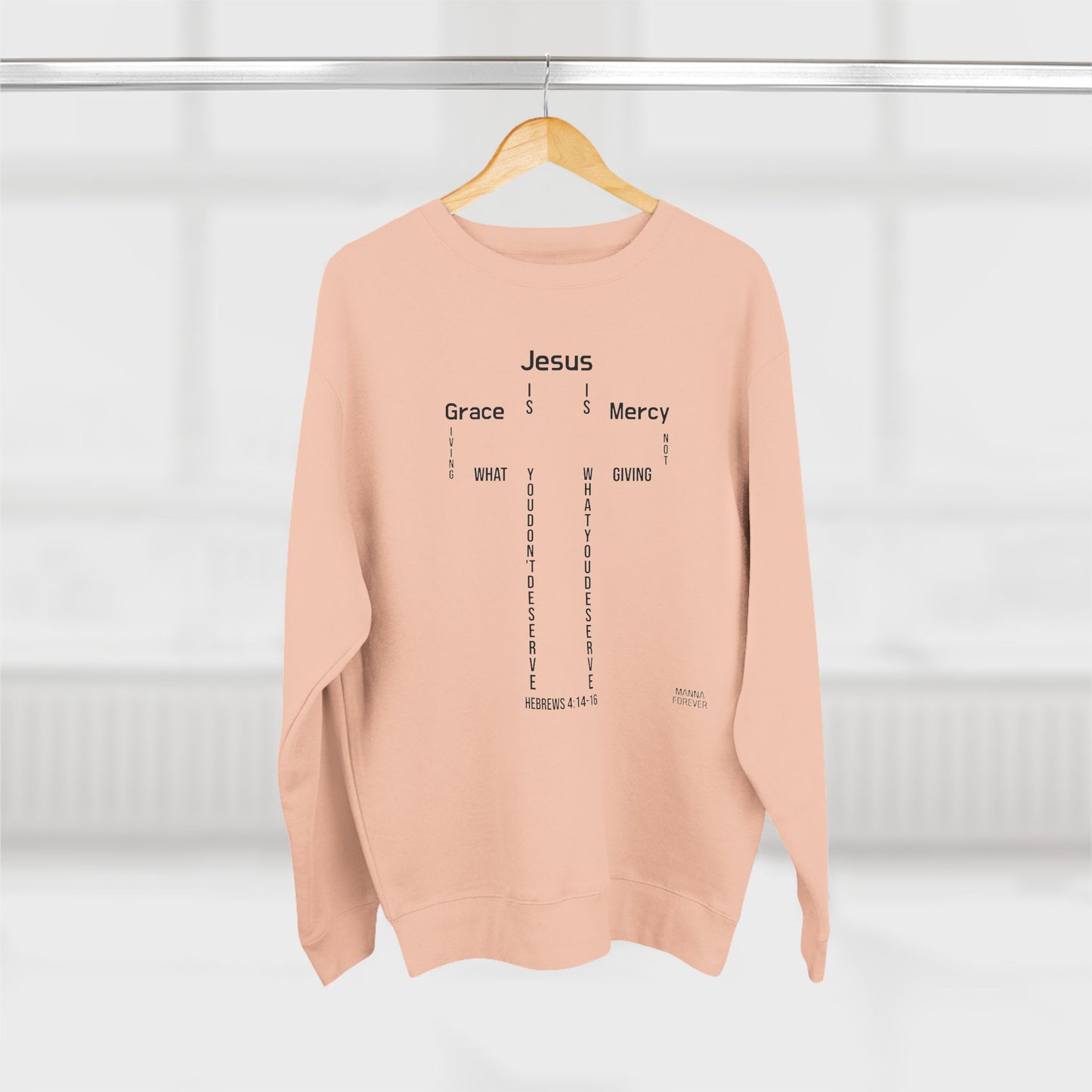 GRACE AND MERCY UNISEX PREMIUM COTTON CREWNECK SWEATSHIRT HEBREWS 4:14-16