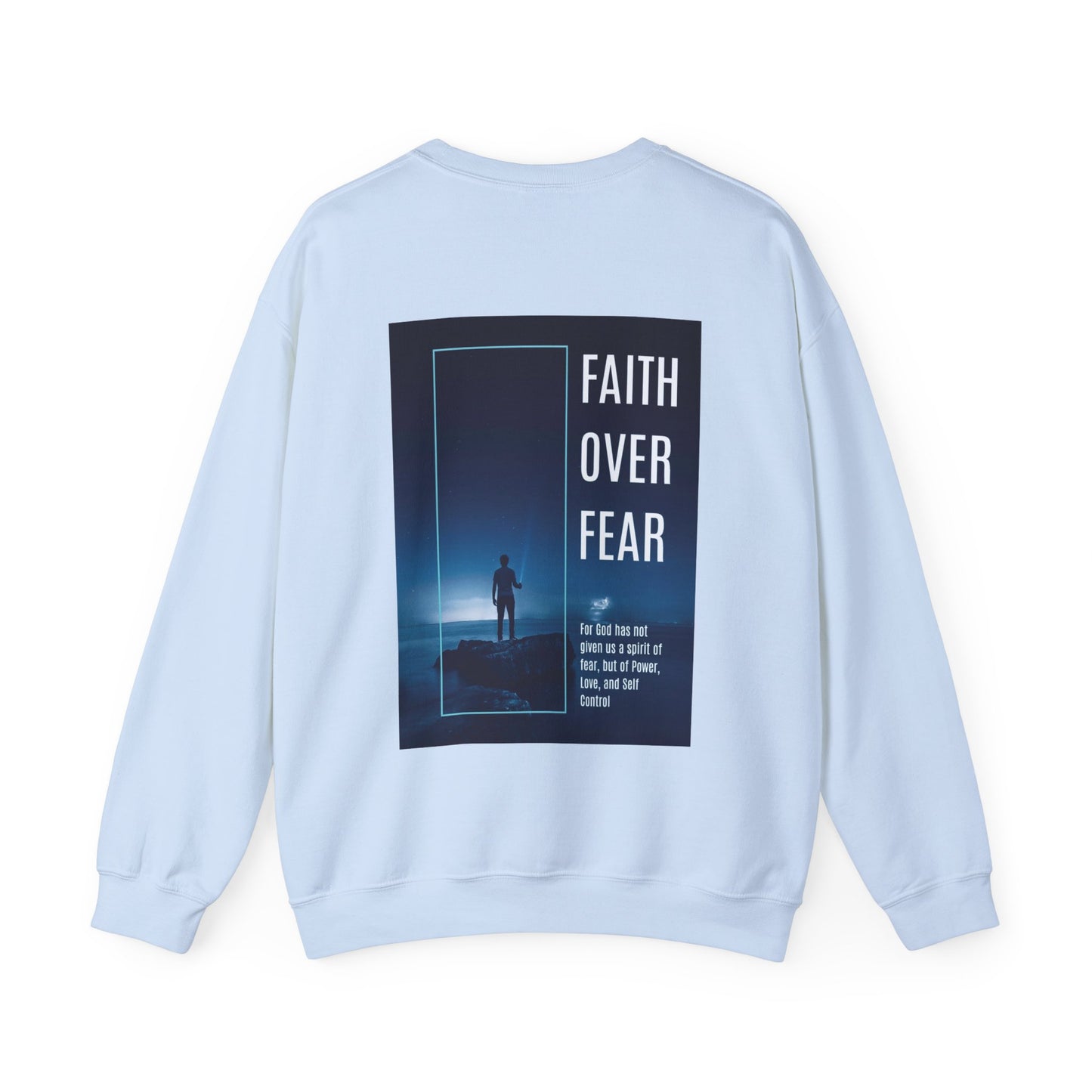 UNISEX CREWNECK SWEATSHIRT 2 TIMOTHY 1:7 FAITH OVER FEAR