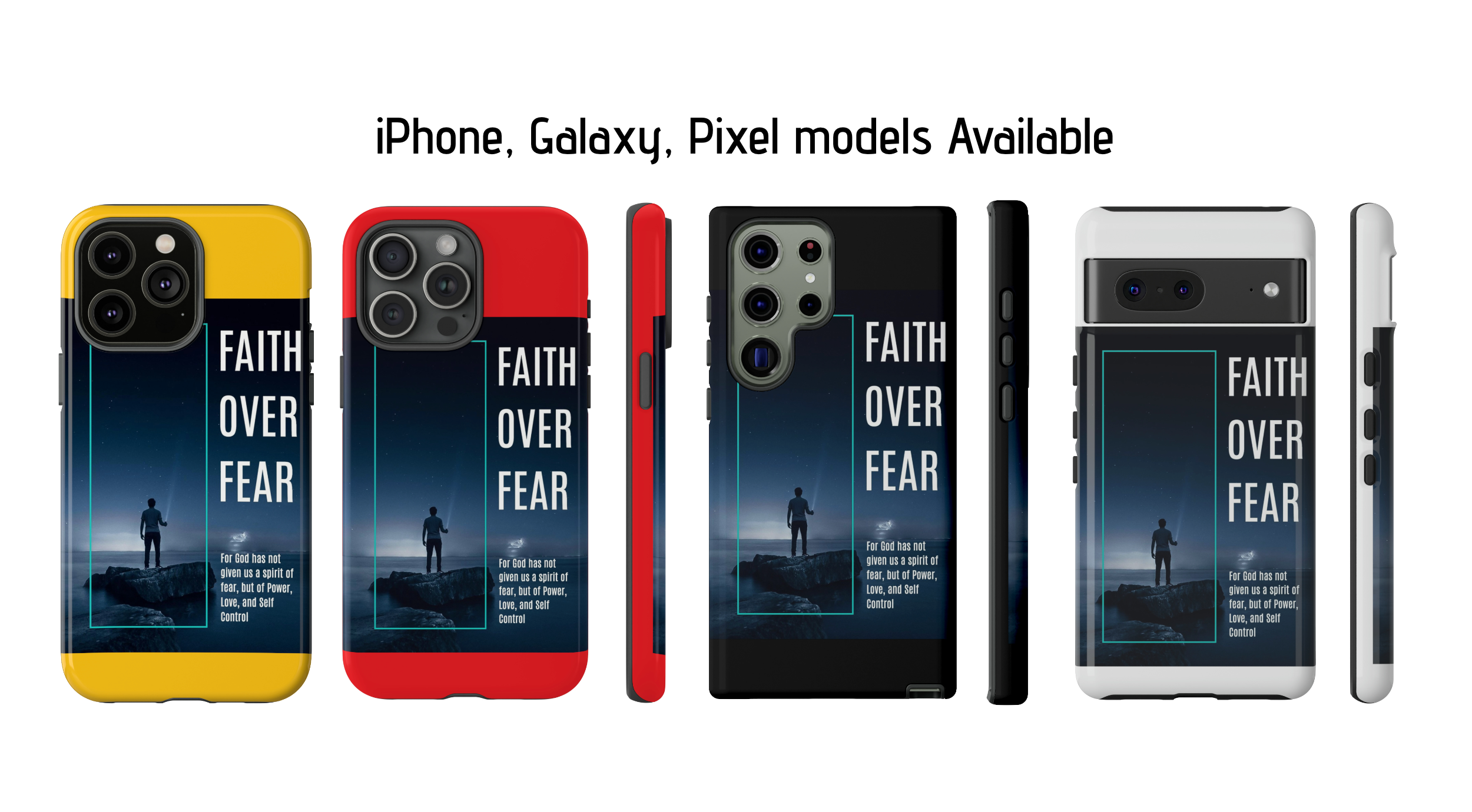 Phone cases for iPhone, Galaxy and Pixel models. Faith over Fear image (same on sweatshirt from Faith over Fear Collection) on Yellow, Red, Black, and White case background.