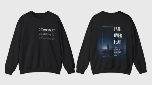 UNISEX CREWNECK SWEATSHIRT 2 TIMOTHY 1:7 FAITH OVER FEAR